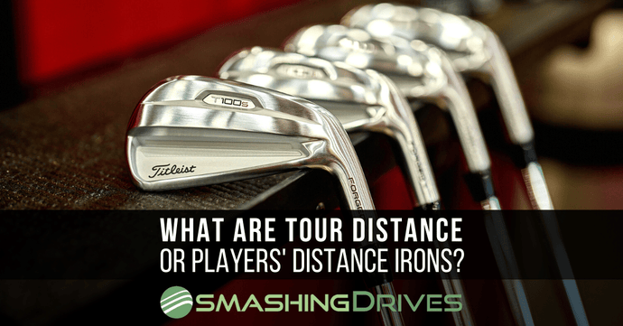 What are Tour Distance Irons or Players Distance Irons?