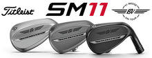 Load image into Gallery viewer, Wedges - Vokey SM11 2026 (Feb)